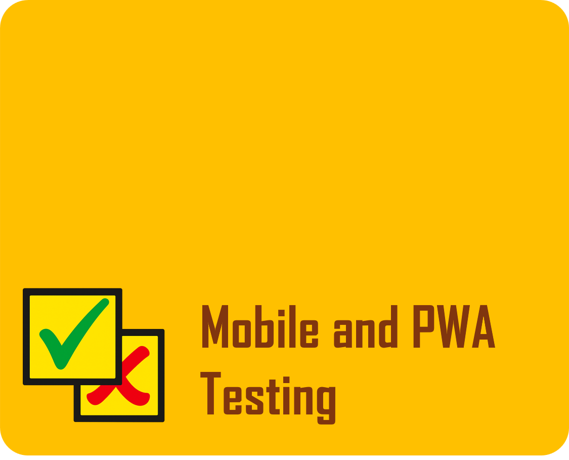 Mobile and PWA Testing tips